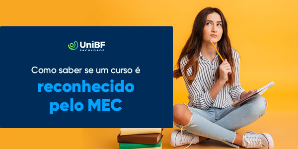 UniBF - Como saber se um curso é reconhecido pelo MEC?