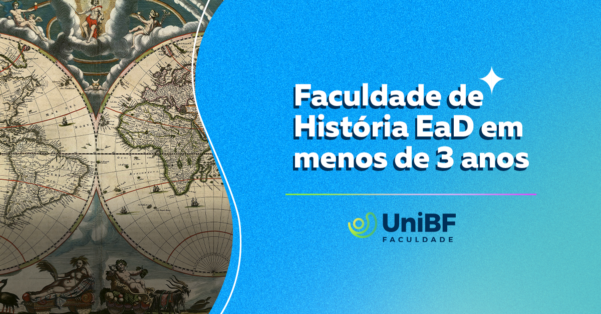UniBF - Faculdade de História EaD em menos de 3 anos